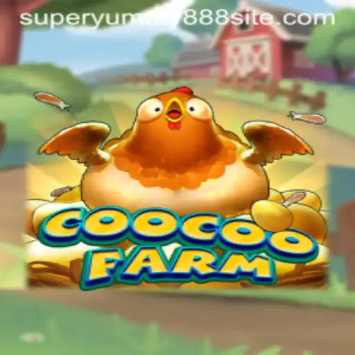 Discover the Excitement of CooCooFarm: A Journey into the World of Superyummy888